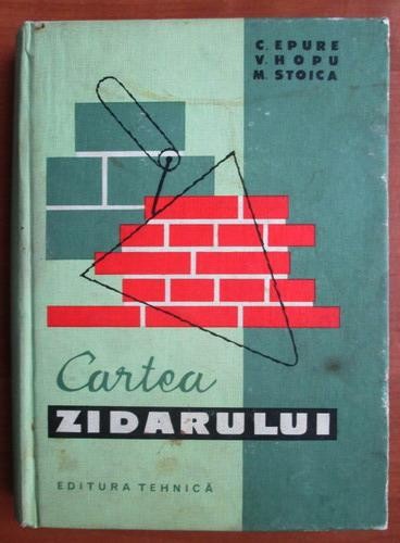 C. Epure - Cartea zidarului