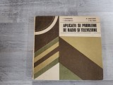 Aplicatii si probleme de radio si televiziune de I.Constantin, I.Diaconescu,M.Ivanciovici,C-tin Serbu