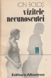 ION BOLOS - VIZITELE NECUNOSCUTEI ( POVESTIRI )