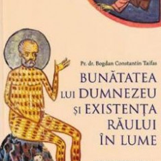 Bunatatea lui Dumnezeu - Pr. Dr. Bogdan Taifas