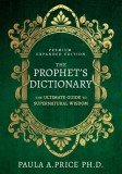The Prophet's Dictionary: The Ultimate Guide to Supernatural Wisdom (Premium Expanded Edition)