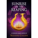 Sunrise on the Reaping - Suzanne Collins