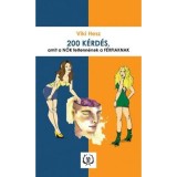 200 k&eacute;rd&eacute;s, amit a Nők feltenn&eacute;nek a F&eacute;rfiaknak - Viki Hesz