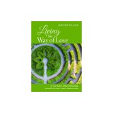 Living the Way of Love: A 40-Day Devotional