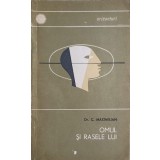 OMUL SI RASELE LUI-C. MAXIMILIAN-249776
