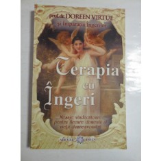 TERAPIA CU INGERI - PROF. DR. DOREEN VIRTUE SI IMPARATIA INGERILOR