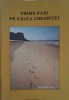 Primii Pasi pe Calea Credintei - Colectiv, Societatea Misionara Romana, 1981, Crestinism, Carte Religioasa, Romana, 82 Pagini