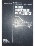 Florea Oprea - Teoria proceselor metalurgice (Editia: 1978)