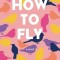 How To Fly