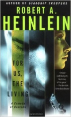 For Us, the Living: A Comedy of Customs - Heinlein Robert A. foto