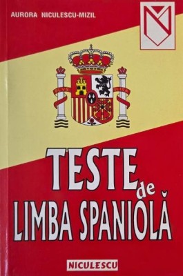 Teste de limba spaniola - Aurora Niculescu-Mizil foto