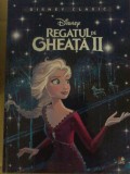 Regatul de gheata II. Disney Clasic