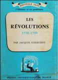 Jacques Godechot - Les Revolutions 1770-1799