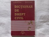 DICTIONAR DE DREPT CIVIL. VOL. I. A-C - MIRCEA N. COSTIN, MIRCEA C. COSTIN