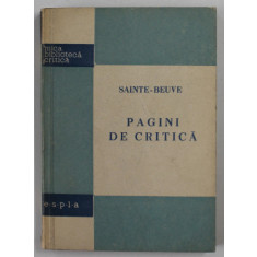 PAGINI DE CRITICA de SAINTE - BEUVE , 1958, PREZINTA SUBLINIERI