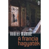 A francia hagyat&eacute;k - Andrei Makine