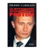 Pierre Lorrain - La Mysterieuse ascension de Vladimir Poutine - 112920
