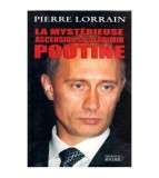 Pierre Lorrain - La Mysterieuse ascension de Vladimir Poutine - 112920