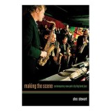 Carte Making the Scene - Istoriografia Jazz-ului, Dezvoltarea Big Band-urilor, Cercetare Istorică