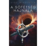 A s&ouml;t&eacute;ts&eacute;g hajnala - Uicz Nikoletta