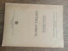 METODE SI MIJLOACE DE INDRUMAREA AGRICULTURII- CENTRU AGRICOL, 1941 *** CONSTANTA, BRAILA...