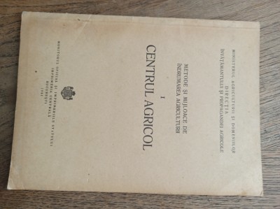 METODE SI MIJLOACE DE INDRUMAREA AGRICULTURII- CENTRU AGRICOL, 1941 *** CONSTANTA, BRAILA... foto