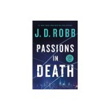 Passions in Death: An Eve Dallas Novel