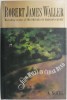 Slow Waltz in Cedar Bend - Robert James Waller, Carte in Engleza, Romantic, Literatura Straina