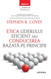 Etica liderului eficient sau conducerea bazată pe principii