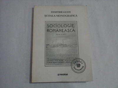 (Sociologie Romaneasca) Scoala monografica Vol.I Stiinta realitatii sociale - DIMITRIE GUSTI - Bucuresti Paideia, 1999 foto