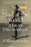 Mad at the World: A Life of John Steinbeck | William Souder, WW Norton &amp; Co