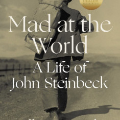Mad at the World: A Life of John Steinbeck | William Souder