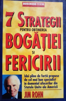 Jim Rohn - 7 strategii pentru obtinerea bogatiei si fericirii foto