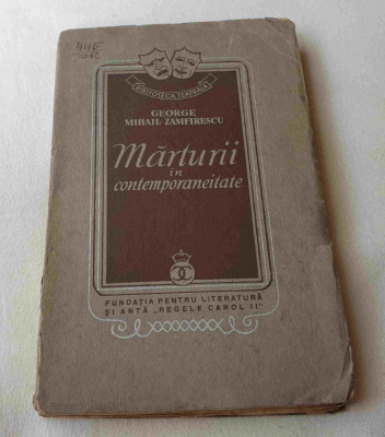carte veche anul 1938 Marturii in Contemporaneitate - Gheorghe Zamfirescu foto