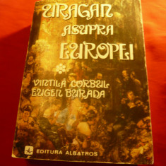 Vintila Corbul si E.Burada - Uragan asupra Europei - vol.1 -1979 Albatros ,752p