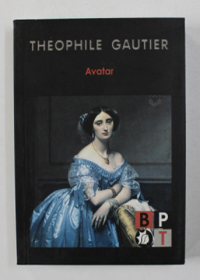 AVATAR de THEOPHILE GAUTIER , 2006 *PREZINTA HALOURI DE APA foto