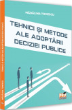 Tehnici si metode ale adoptarii deciziei publice