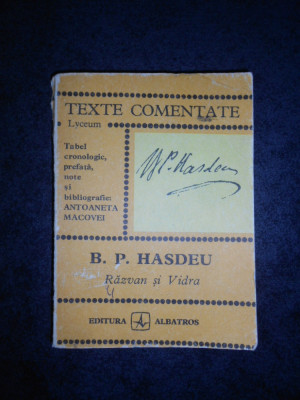 B. P. HASDEU - RAZVAN SI VIDRA (Colectia TEXTE COMENTATE) foto