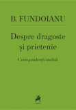 Despre dragoste si prietenie - Tracus Arte