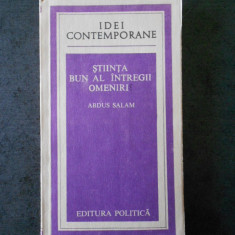 ABDUS SALAM - STIINTA, BUN AL INTREGII OMENIRI (IDEI CONTEMPORANE)