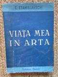C STANISLAVSCHI - VIATA MEA IN ARTA