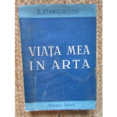 C STANISLAVSCHI - VIATA MEA IN ARTA