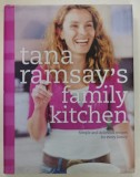 TANA RAMSAY &#039;S FAMILY KITCHEN , SIMPLE AND DELICIOUS RECIPES FOR EVERY FAMILY , 2006