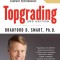 Topgrading: The Proven Hiring and Promoting Method That Turbocharges Company Performance