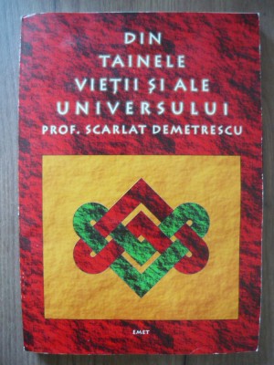 SCARLAT DEMETRESCU - DIN TAINELE VIETII SI ALE UNIVERSULUI - 2001 foto