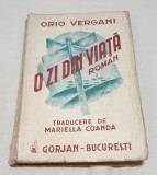 Carte veche de Colectie anul 1943 - O ZI DIN VIATA - Orio Vergani