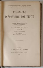 PRINCIPES D &#039; ECONOMIE POLITIQUE , TOME II , PREMIERE PARTIE par GUSTAV SCHMOLLER , 1905