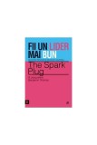 Cumpara ieftin Fii un lider mai bun - Paperback brosat - Jacqueline Benjamin Thomas, The Spark Plug - Curtea Veche