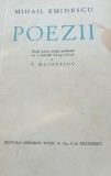 MIHAI EMINESCU POEZII DUPA PRIMA EDITIE PUBLICATA CU O NOTITA BIOGRAFICA DE T . MAIORESCU 1936