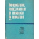 Indrumatorul proiectantului de tehnologii in turnatorii, Volumul al II-lea